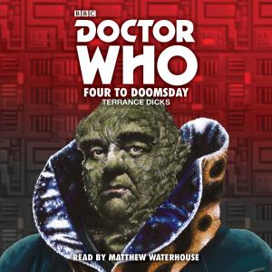 Doctor Who - Four To Doomsday (Credit: BBC Audio)