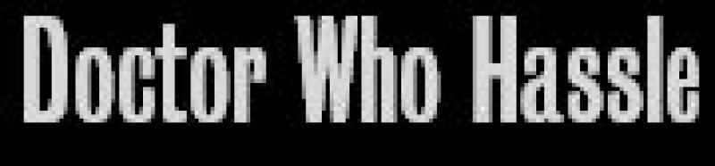 Doctor Who Hassle