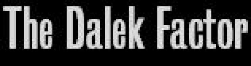 The Dalek Factor