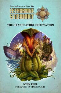 Lethbridge-Stewart: The Grandfather Infestation, by John Peel (Credit: Candy Jar Books)