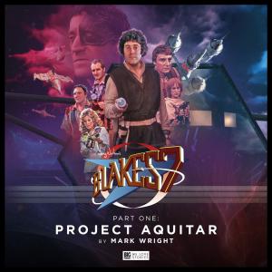 Blake's 7 - Project Aquitar (Credit: c/- Big Finish Productions, 2018)