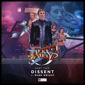 Blake's 7 - Dissent (Credit: c/- Big Finish Productions, 2018)