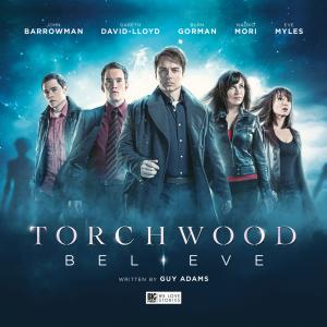 Torchwood; Believe (Credit: Big Finish)
