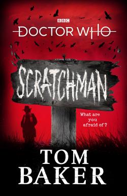 Scratchman, by Tom Baker (BBC Books) (Credit: BBC Books)