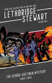 Lethbridge-Stewart: Bloodlines: The George Kostinen Mystery (Credit: Candy Jar Books)