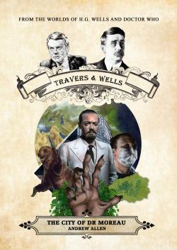 Travers &amp;amp; Wells: The City of Dr Moreau (Credit: Candy Jar Books)