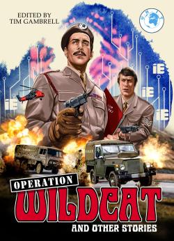 The UNIT Files: Operation Wildcat and Other Stories (Credit: Candy Jar Books)