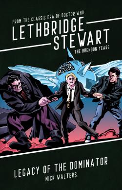 Lethbridge-Stewart: Legacy of the Dominator (Credit: Candy Jar Books)