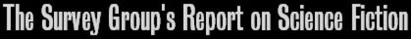 The Survey Group's Report on Science Fiction