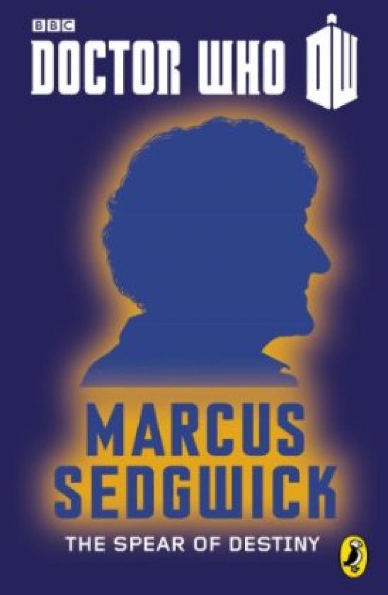 The Spear of Destiny , by Marcus Sedgwick