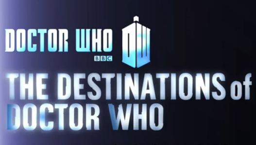 Doctor Who: The Destinations of Doctor Who