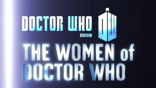 Doctor Who: The Women of Doctor Who